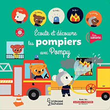 Ecoute et découvre le pompiers avec pompy